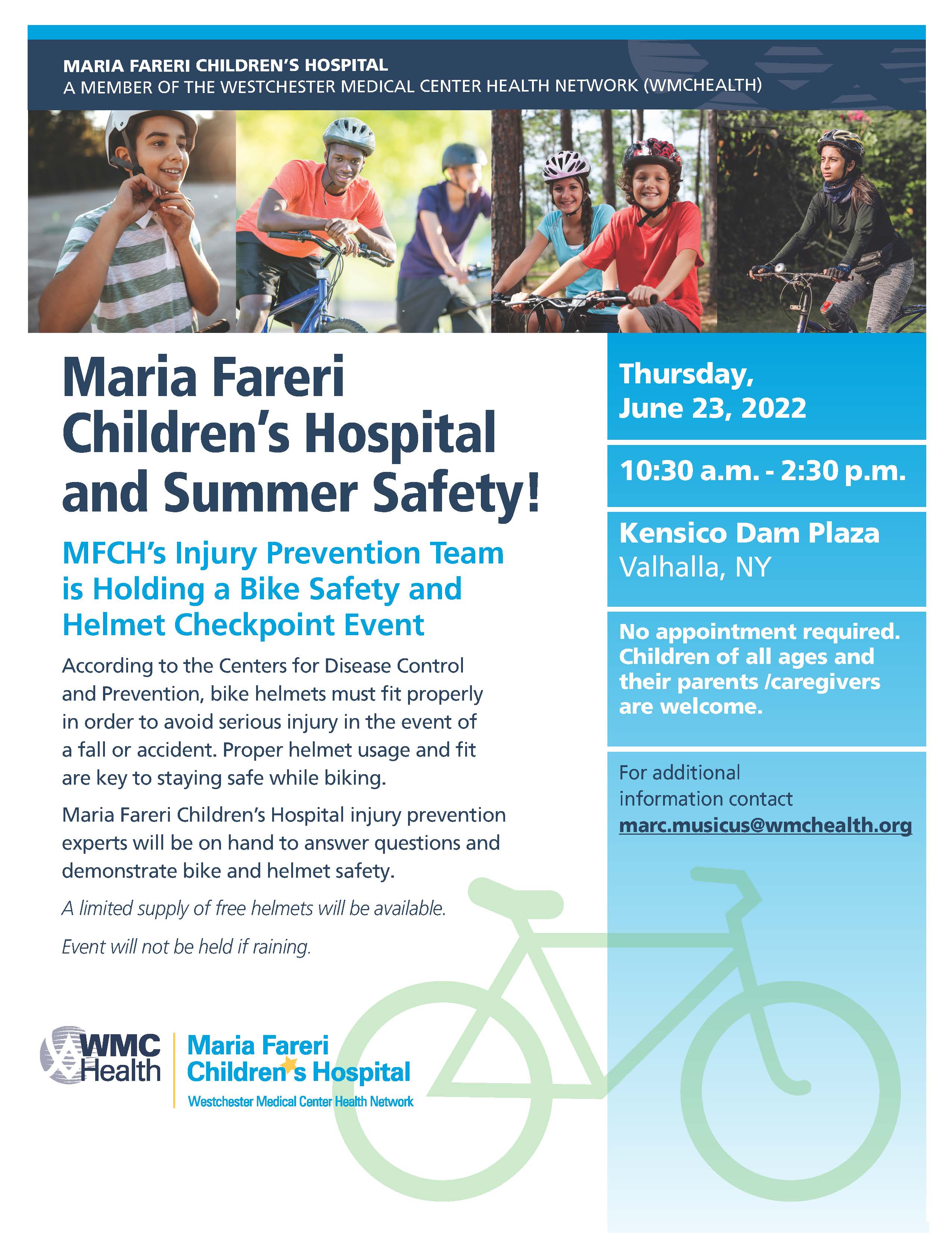 Maria Fareri Children’s Hospital injury prevention experts will be on hand to answer questions and demonstrate bike and helmet safety. No appointment required. Children of all ages and their parents /caregivers are welcome. Kensico Dam Plaza, Valhalla, NY
